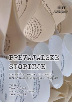 Naslovnica knjige Prevajalske stopinje: izbor češke, poljske in slovaške književnosti  v študentskih prevodih