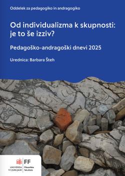 Naslovnica knjižice Od individualizma k skupnosti: je to še izziv? Pedagoško-andragoški dnevi 2025