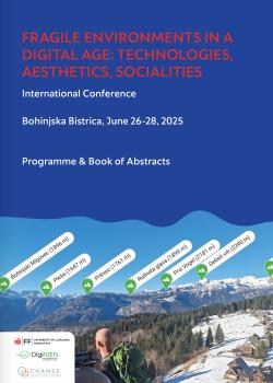 Naslovnica knjižice povzetkov Fragile Environments in a Digital Age: Technologies, Aesthetics, Socialities