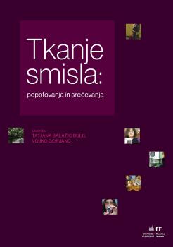 Cover of the book Tkanje smisla: popotovanja in srečevanja