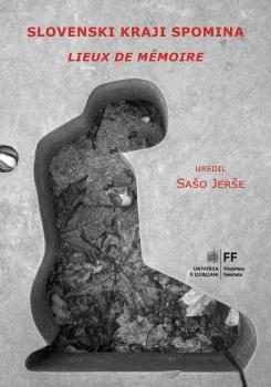 Cover of the book Slovenski kraji spomina: lieux de mémoire