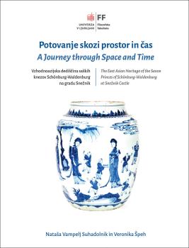 Naslovnica monografije Potovanje skozi prostor in čas: vzhodnoazijska dediščina saških knezov Schönburg-Waldenburg na gradu Snežnik